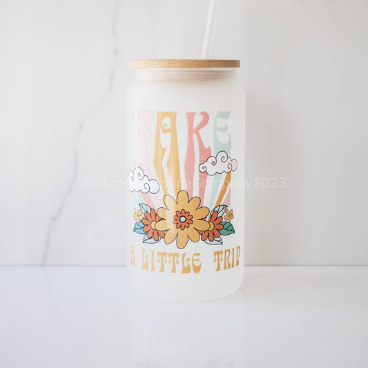 16oz "Take a Little Trip" Glass Cup